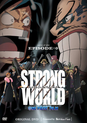 One Piece Film: Strong World Episode 0